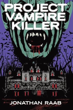 Project Vampire Killer by Jonathan Raab