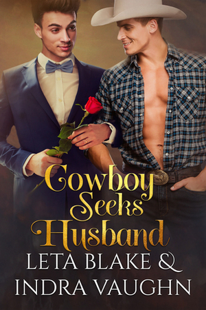 Cowboy Seeks Husband by Indra Vaughn, Leta Blake