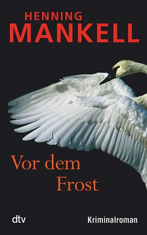 Vor dem Frost by Henning Mankell