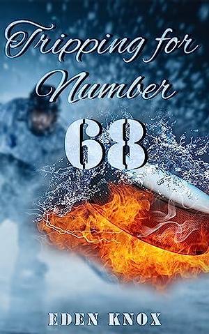 Tripping for Number 68 by Eden Knox, Eden Knox