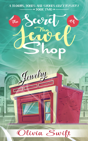 The Secret of the Jewel Shop by Olivia Swift