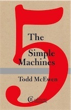 The 5 Simple Machines by Todd McEwen