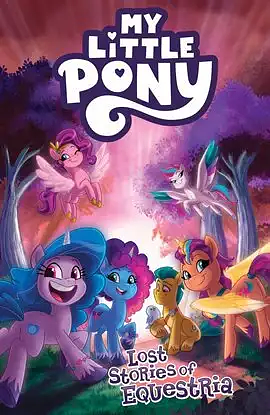 Lost Stories of Equestria by Natalie Haines, Christina Rice