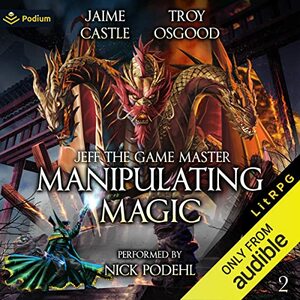 Manipulating Magic by Troy Osgood, Jaime Castle