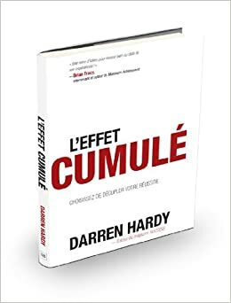 L'Effet Cumule' (The Compound Effect) by Darren Hardy