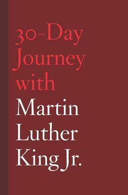 30-Day Journey with Martin Luther King Jr. by Jonathan Chism