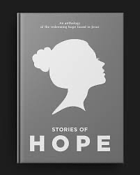 Stories of Hope: An Anthology of the Redeeming Hope Found in Jesus by Wendy Palau