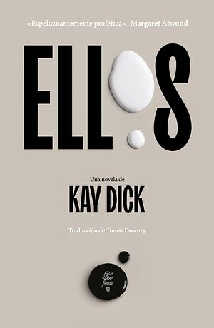 Ellos by Kay Dick, Tomás Downey