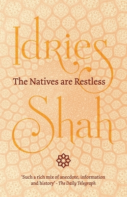 The Natives are Restless by Idries Shah