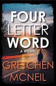 Four Letter Word by Gretchen McNeil