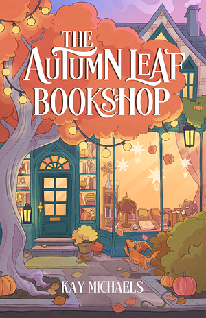 The Autumn Leaf Bookshop by Kay Michaels