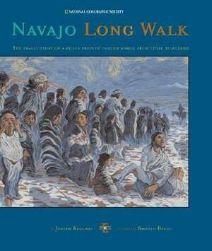 Navajo Long Walk: Tragic Story of A Proud People's Forced March from Their Homeland by Shonto Begay, Joseph Bruchac