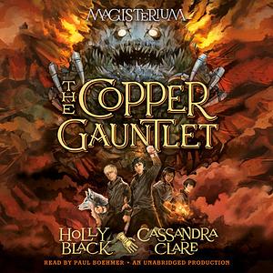 The Copper Gauntlet by Cassandra Clare, Holly Black