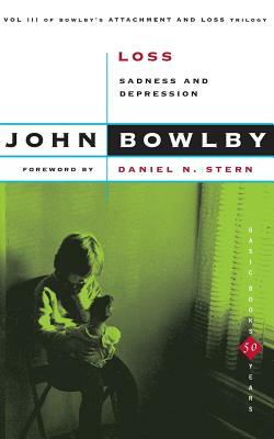 Loss: Sadness and Depression by John Bowlby