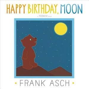 Happy Birthday, Moon by Frank Asch