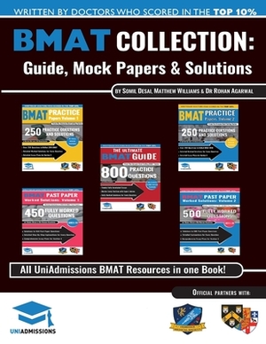 The Ultimate BMAT Collection: 5 Books In One, Over 2500 Practice Questions & Solutions, Includes 8 Mock Papers, Detailed Essay Plans, 2019 Edition, by Rohan Agarwal, Uniadmissions, Matthew Williams