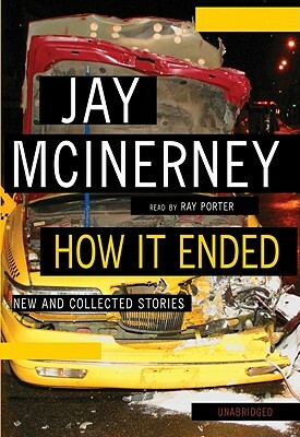 How It Ended: New and Collected Stories by Jay McInerney