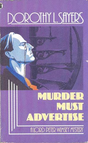 Murder Must Advertise by Dorothy L. Sayers