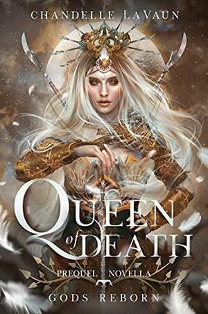 Queen of Death by Chandelle LaVaun