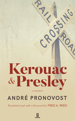 Kerouac & Presley by André Pronovost