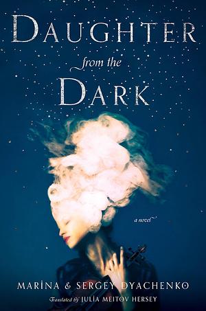 Daughter from the Dark by Sergey Dyachenko, Marina Dyachenko