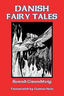 Danish Fairy Tales by Svend Grundtvig