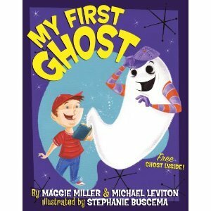 My First Ghost by Stephanie Buscema, Michael Leviton, Maggie Miller