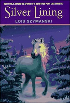 Silver Lining by Lois K. Szymanski