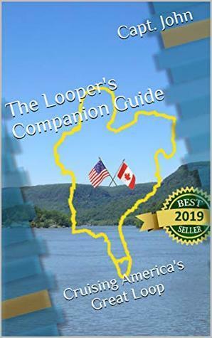 The Looper's Companion Guide: Cruising America's Great Loop by Capt. John, James Peoples