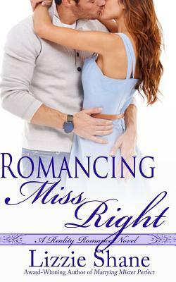 Romancing Miss Right by Lizzie Shane
