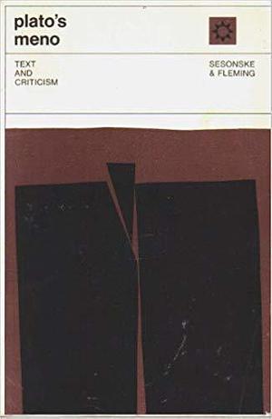Plato's Meno: Text and Criticism by Plato, Plato, Noel Fleming, Alexander Sesonske