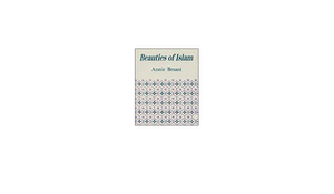 Beauties of Islam by Annie Besant