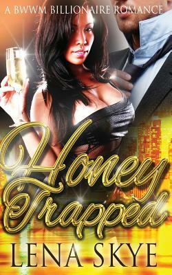 Honeytrapped by Lena Skye