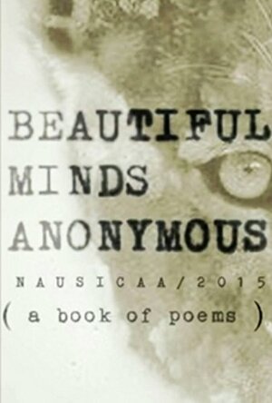 Beautiful Minds Anonymous by Nausicaa Twila