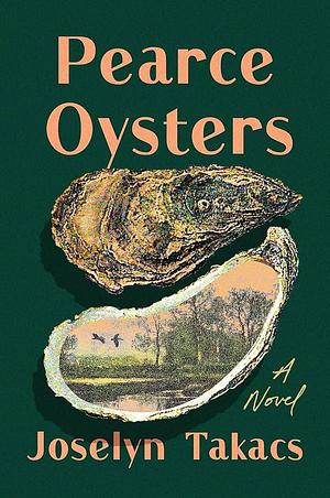 Pearce Oysters by Joselyn Takacs