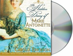 The Hidden Diary of Marie Antoinette by Carolly Erickson