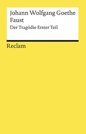 Faust. Der Tragödie erster Teil by Johann Wolfgang von Goethe