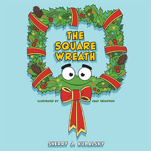 The Square Wreath by Sherry J. Kubalsky