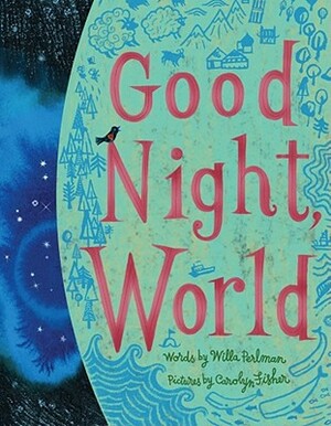 Good Night, World by Willa Perlman