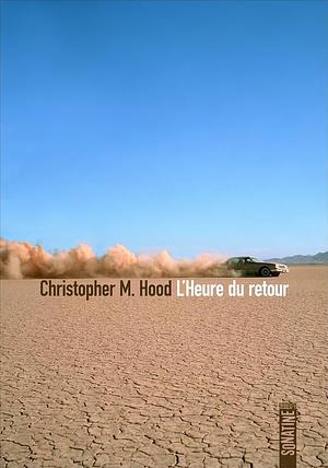 L'Heure du retour by Christopher M. Hood, Héloïse Esquié