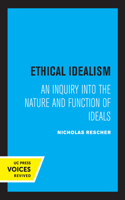 Ethical Idealism by Nicholas Rescher