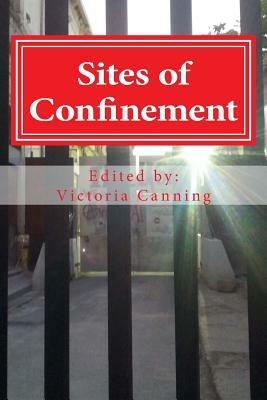 Sites of Confinement by Victoria Canning