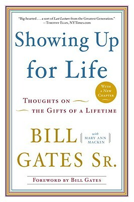 Showing Up for Life: Thoughts on the Gifts of a Lifetime by Mary Ann Mackin, Bill Gates