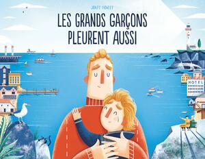 Les grands garçons pleurent aussi by Jonty Howley