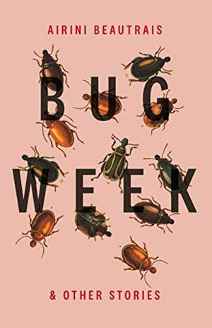 Bug Week by Airini Beautrais