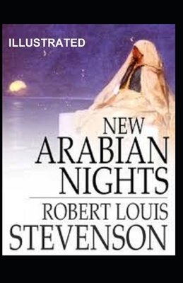 New Arabian Nights Illustrated by Robert Louis Stevenson