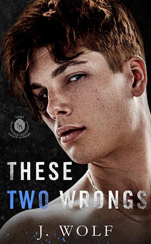 These Two Wrongs by Julia Wolf