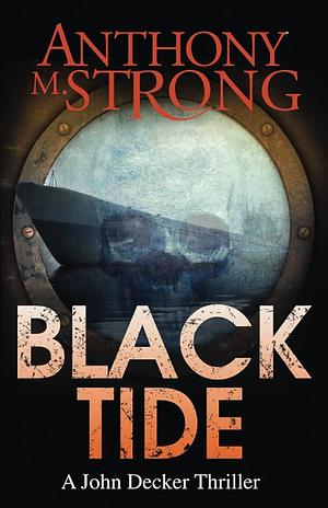 Black Tide: A Supernatural Horror Thriller by Anthony M. Strong
