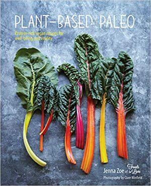 Grön paleo : proteinrika recept från växtriket by Jenna Zoe, Clare Winfield