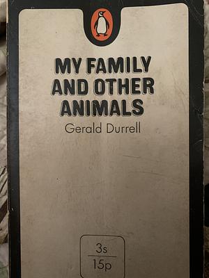 My Family and Other Animals by Gerald Durrell